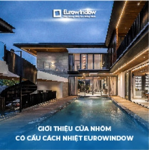 INTRODUCTION TO EUROWINDOW THERMAL-BREAK ALUMINUM DOORS
