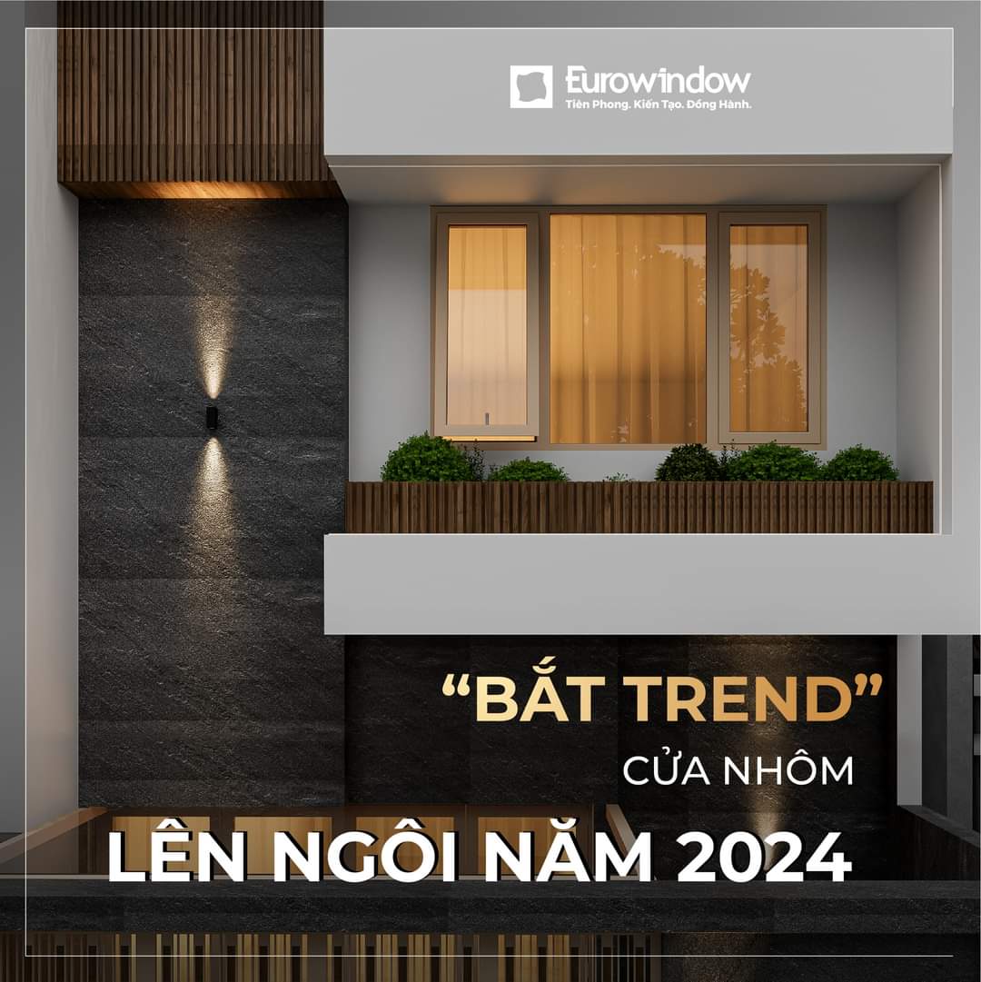 BẮT TREND CỬA NHÔM LÊN NGÔI NĂM 2024