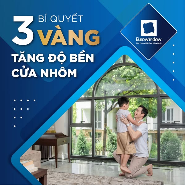 3 Bí Quyết Vàng Tăng Độ Bền Cửa Nhôm