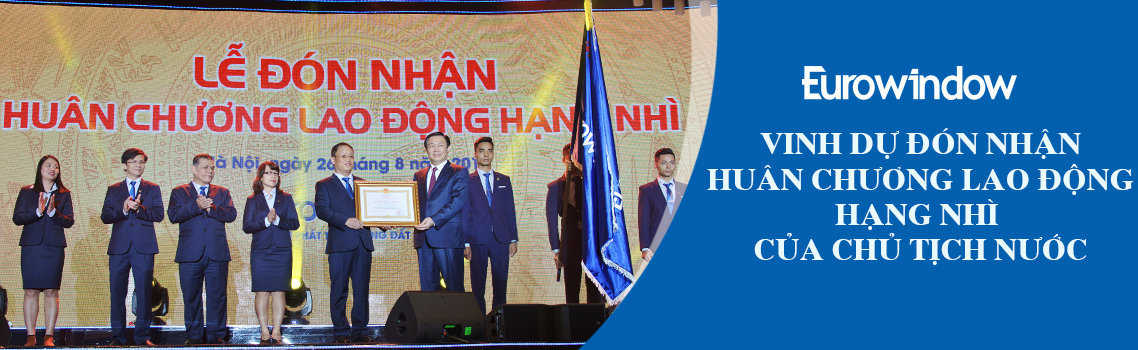 Eurowindow Nhận Huân Chương ảnh cửa Eurowindow