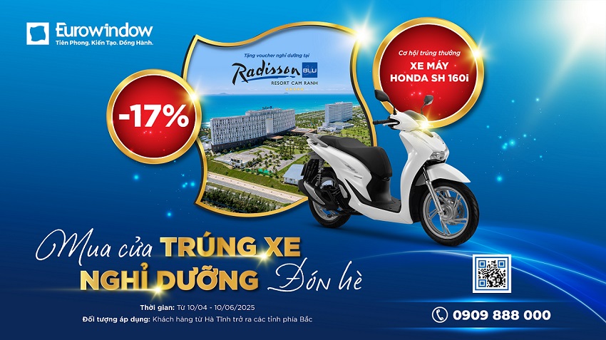 Chào Hè Rực Rỡ Cùng Eurowindow – Cơ Hội Trúng Xe, Nghỉ Dưỡng 5 Sao