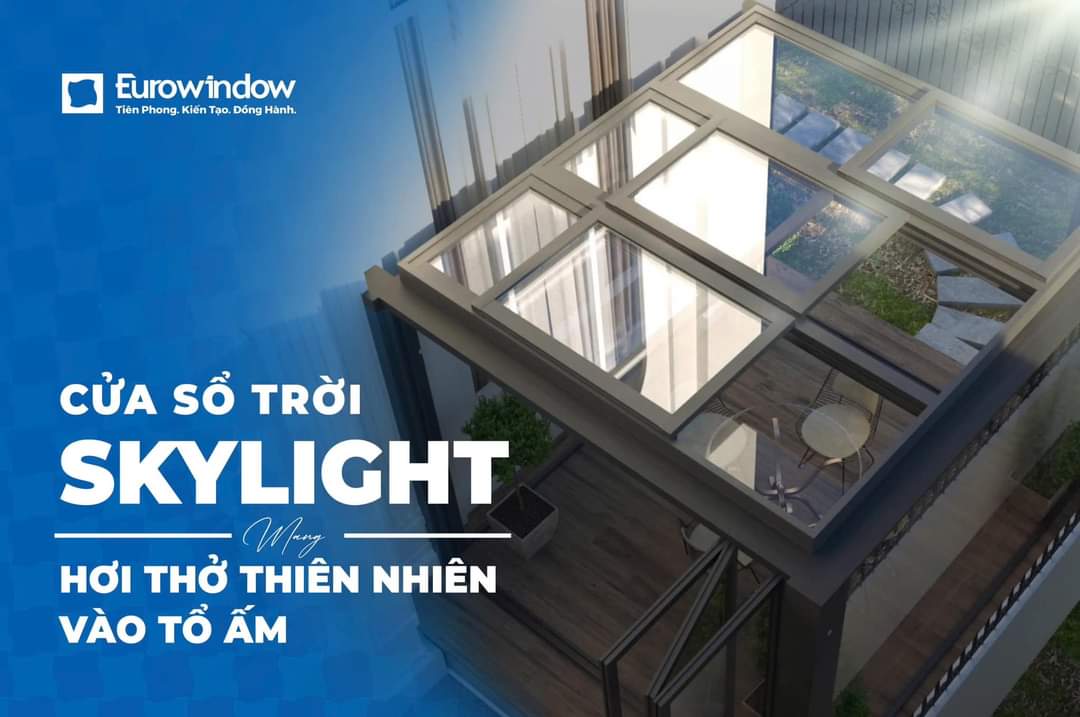 Mái Kính Ngoài Trời Skylight Eurowindow